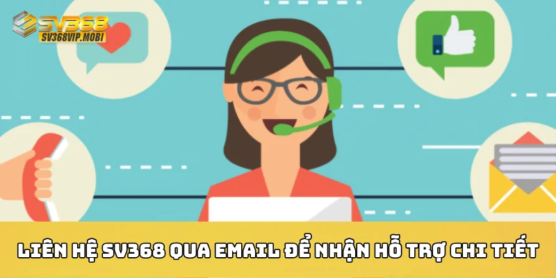 Liên hệ SV368 qua email để nhận hỗ trợ chi tiết
